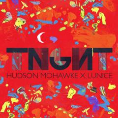 TNGHT (feat. Hudson Mohawke, Lunice)
