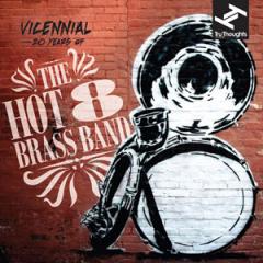 Vicennial:20 Years Of The Hot 8 Brass Band