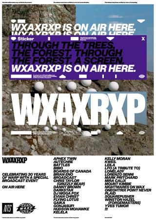 WXAXRXP 6/21 (FRI) - 6/23 (SUN) on WWW.NTS.LIVE/WXAXRXP / レーベルアーティストが勢揃いで名を連ね、100時間以上に及びMixやライブセッション、未発表音源などを一挙放送! 合わせて〈WARP〉30周年記念ポップアップストアの6/29大阪 & 6/30京都での開催も決定!!
