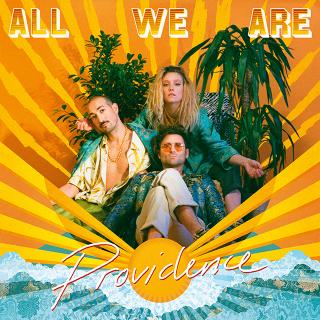 All We Are / 多国籍インディーポップバンド、オール・ウィー・アーが最新作『Providence』を8月14日にリリース決定! 新曲「Not Your Man」のMVを公開!