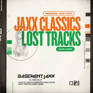 Basement Jaxx / 甦る熱狂と恍惚の記憶　あのアンセムたちを21世紀のフロアへアップデートしたリミックス集と ファン感涙のレア・トラック集をカップリングした、ベースメント・ジャックス2枚組裏ベスト盤降臨。