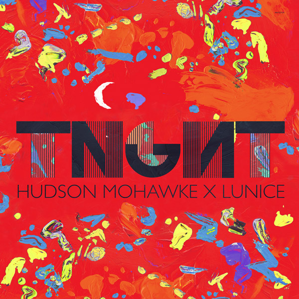 TNGHT (feat. Hudson Mohawke, Lunice)