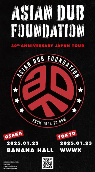 ASIAN DUB FOUNDATION -30th ANNIVERSARY JAPAN TOUR-