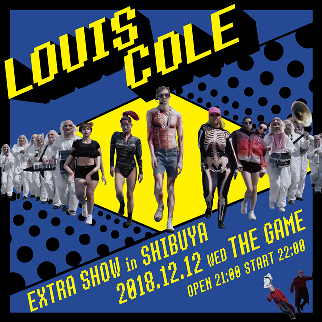 LOUIS COLE -EXTRA SHOW in SHIBUYA-