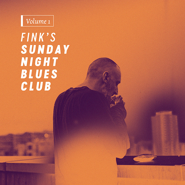 Fink’s Sunday Night Blues Club Vol.1