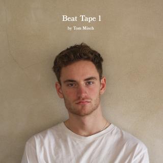 TOM MISCH / その才能を開花させたセルフリリース作品『BEAT TAPE 1』  未発表音源を追加収録し、待望の公式リリース! 3月27日にはCDとLPでも発売決定!
