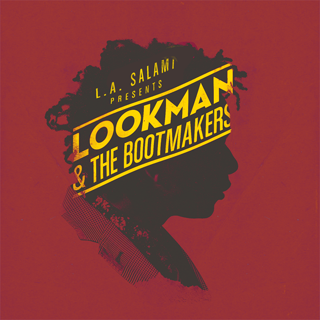 L.A. Salami presents Lookman & The Bootmakers EP